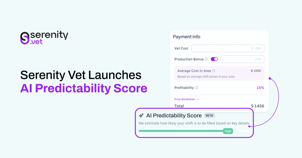 Serenity Vet Launches AI Predictability Score to Help Clinics Improve Relief Fill Rates Through Data-Driven Compensation